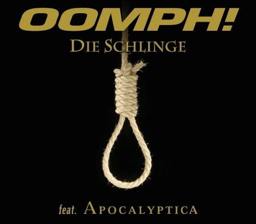Oomph : Die Schlinge (ft. Apocalyptica)